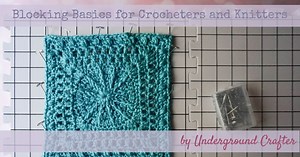 Blocking Basics for Crocheters and Knitters