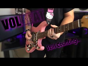 Volbeat - Still Counting // Guitar Cover