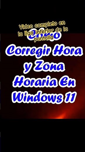 Cómo corregir la hora y zona horaria en Windows 11 #window #hora #configuracion