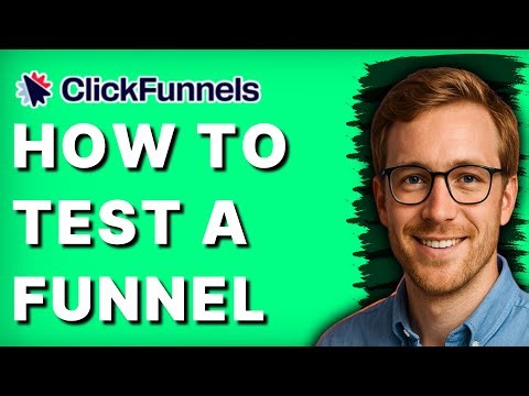How to Test a Funnel in ClickFunnels [2025 Guide]