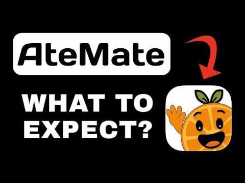 AteMate App Overview - What To Know