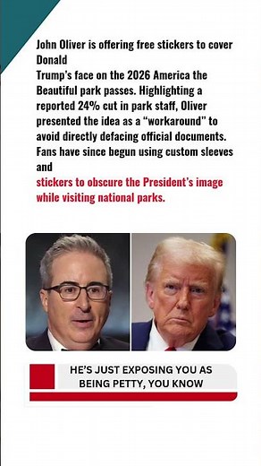 John Oliver Releases Free Stickers to Cover Trump’s Face on National Park Passes