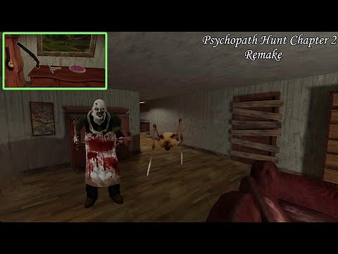 Psychopath Hunt Chapter 2 Remake And New Items Full Gameplay!!!