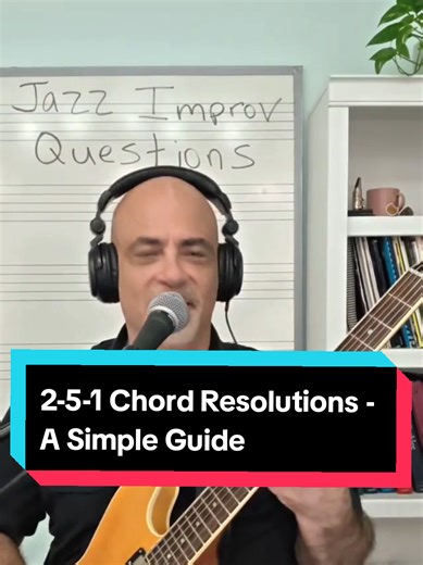 2-5-1 chords progression resolutions - A simple guide #jazzadvice #jazzlesson #berkleealumni #jazzmasterclass #jazzimprov