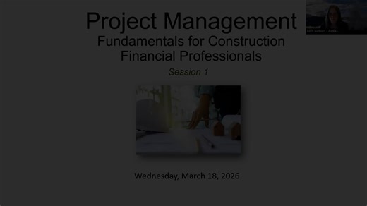 Project Management Fundamentals in Construction Finance Day 1 (Mar 18)