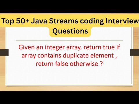 Top 50+ Java Streams Coding Questions - Check if array of integers contains duplicate element or not