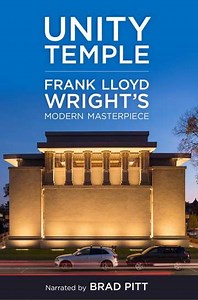 Unity Temple: Frank Lloyd Wright’s Modern Masterpiece (2022) - Movie