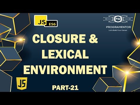 21 | Closure And Lexical Environment In JavaScript | JavaScript Closure | JavaScript (Hindi/Urdu)