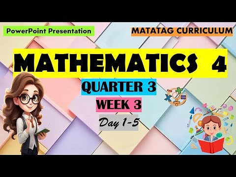 Mathematics 4 Matatag Curriculum PowerPoint Presentation Quarter 3 Week 3 Day 1-5