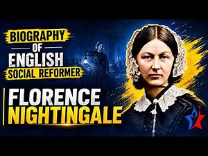 The Incredible Life of Florence Nightingale | The Lady with the Lamp | Full Biography