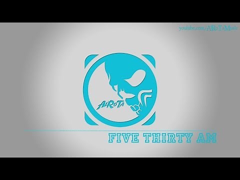 Five Thirty AM by Elias Naslin - [2010s Pop Music]