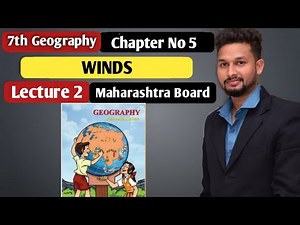 7th Geography | Chapter 5 | Winds | Lecture 2 | maharashtra board |