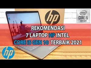 7 LAPTOP HP INTEL CORE i5 GEN 10 TERBAIK 2021
