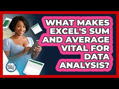 What Makes Excel's SUM And AVERAGE Vital For Data Analysis? - Docs and Sheets Pro