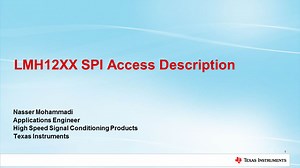 SPI Access using FPGA or ASIC using LMH12XX 12G-SDI Devices | Video | TI.com