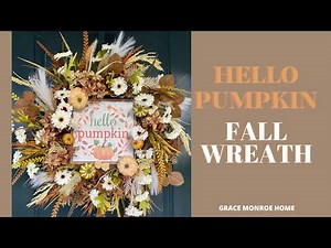 Fall Wreath Tutorial 2022 - DIY Hello Pumpkin Fall Wreath