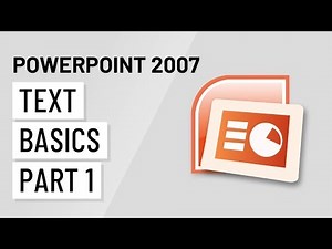 PowerPoint 2007: Text Basics Part 1