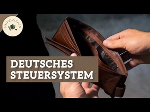 Deutsches Steuersystem einfach erklärt | Steuerarten, Kriterien und Einkommensteuer