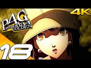 PERSONA 4 GOLDEN Gameplay Walkthrough Part 18 - Social Links (4K 60FPS) 100%