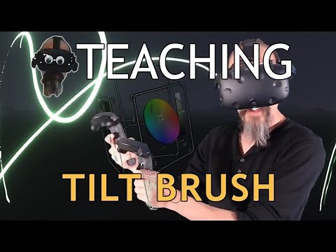 Teaching Tilt Brush: What is Tilt Brush?