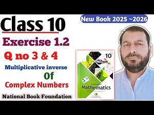 Class 10 Exercise 1.2 NBF Maths Ex 1.2 multiplicative Inverse of Complex Numbers