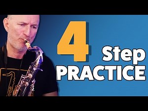 4 Step Saxophone Practice Routine saxschoolonline