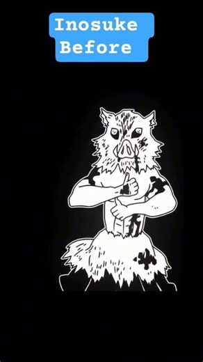 Inosuke Before vs now edit #demonslayer