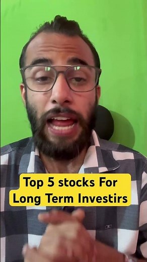 Top 5 stocks for long term investors that can makes you wealthy