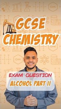 GCSE Chemistry: Exam Question | Alcohol Part II