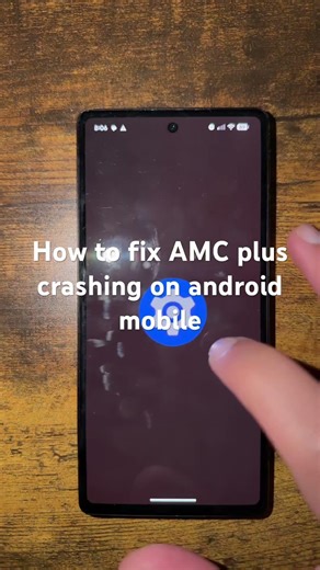 How to fix AMC plus crashing on android mobile