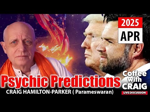 April 2025 Psychic Predictions: Global Panic Begins | Craig Hamilton-Parker ☕