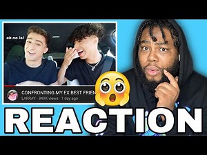 LARRAY CONFRONTING HIS EX BEST FRIEND ft. Issa Twaimz | JOEY REACTS