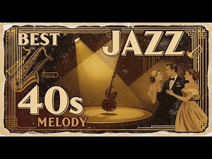 Best Jazz 40s Instrumental – Vintage Swing, Big Band & Smooth Lounge Classics