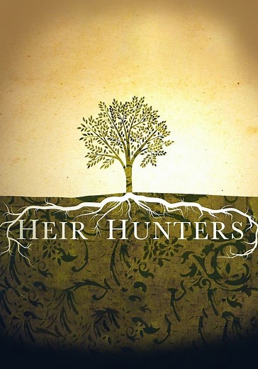Heir Hunters - watch tv series streaming online