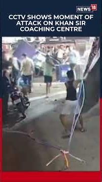 Khan Sir's Patna Coaching Center Vandalized, CCTV Footage Shows EXCLUSIVE Visuals Of The Incident