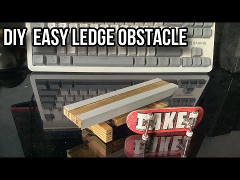 DIY EASY LEDGE FOR FINGERBOARD