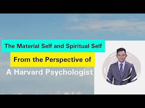 The Material and the Spiritual Self: William James's Idea, A Harvard Psychologist