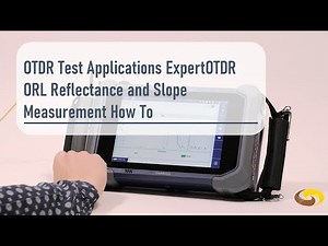 OTDR Test Applications ExpertOTDR ORL Reflectance and Slope Measurement How To