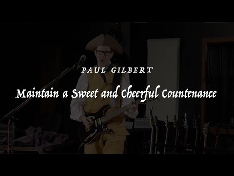 Paul Gilbert - Maintain a Sweet and Cheerful Countenance (Music Video) WROC
