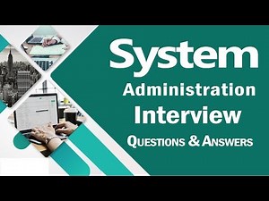 TOP 250+ System Administration Interview Questions and Answers - System Admin Interviews Questions