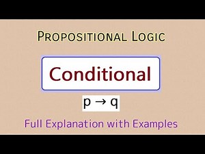 Conditional Connectives in Discrete Mathematics - Propositional Logic - What is Conditional? Example