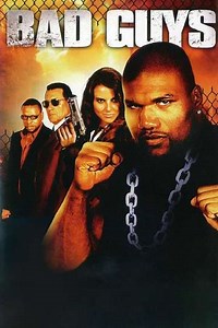 Bad Guys (2008) - Movie