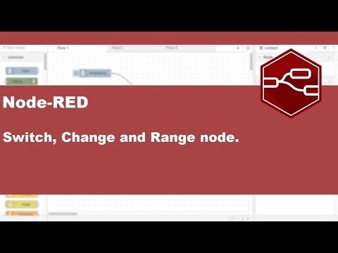 4.Node-Red | Switch, Change and Range node.
