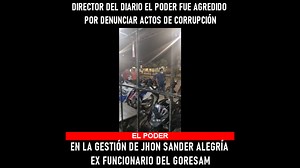#LoÚltimo Edgar Alarcón, Director del Diario El Poder, fue agredido por el abogado Jhon Sander Alegría Angulo, ex gerente territorial Bajo Mayo del gobierno regional de San Martín. El hecho de violencia se registró en circunstancias en que Edgar Alarcón salía del gimnasio Noby Gym de la ciudad de Tarapoto cuando el cuestionado funcionario lo atacó de manera sorpresiva con un golpe en el lado izquierdo de la oreja, esta parte de la agresión no quedó registrado en el vídeo que se muestra. Segundos