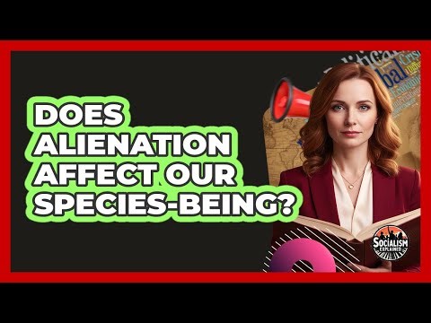 Does Alienation Affect Our Species-Being?