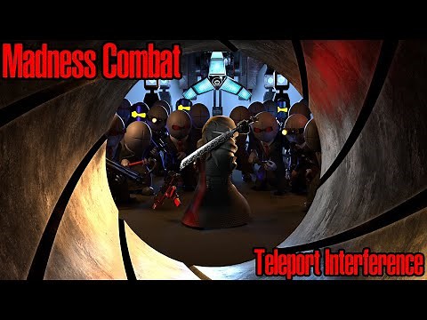 Teleport Interference - Madness Combat [UE4]