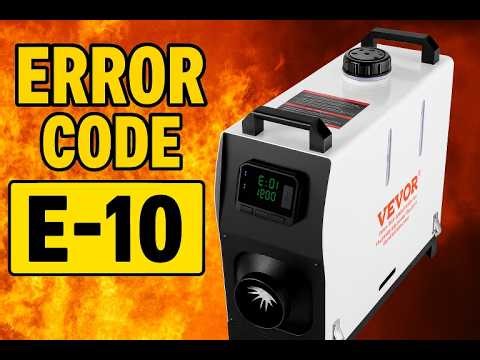 How to solve Error code E-10 at your Vevor diesel heater