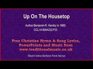 Up On The Housetop - Christmas Carols Lyrics & Music