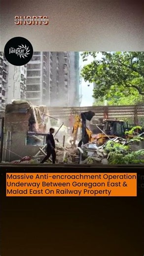 Massive Anti encroachment Operation Underway Between Goregaon East & Malad East On Railway Property