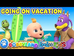 Going On Vacation | Featuring LooLoo Kids | Doggyland Kids Songs & Nursery Rhymes by Snoop Dogg